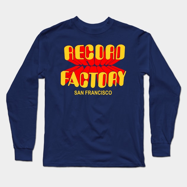 RECORD FACTORY SAN FRANCISCO Long Sleeve T-Shirt by thedeuce